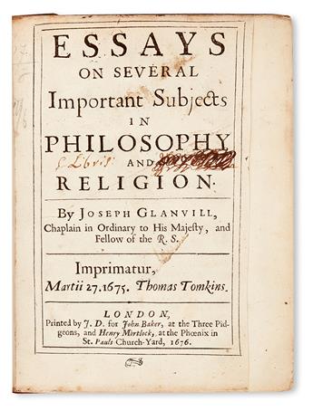 GLANVILL, JOSEPH. Essays on Several Important Subjects in Philosophy and Religion.  1676